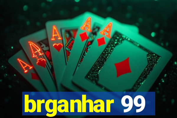 brganhar 99